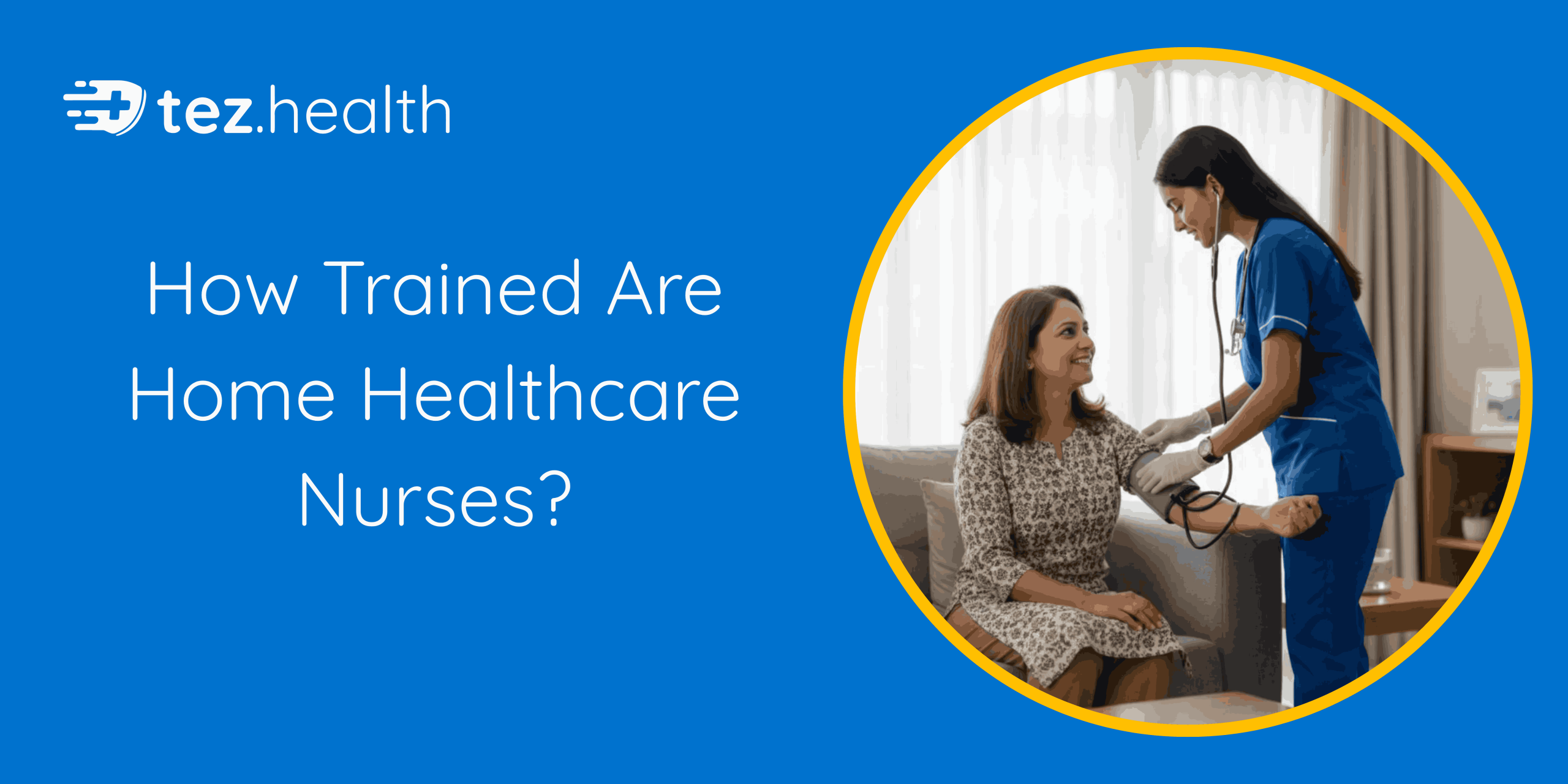 How Trained Are Home Healthcare Nurses?