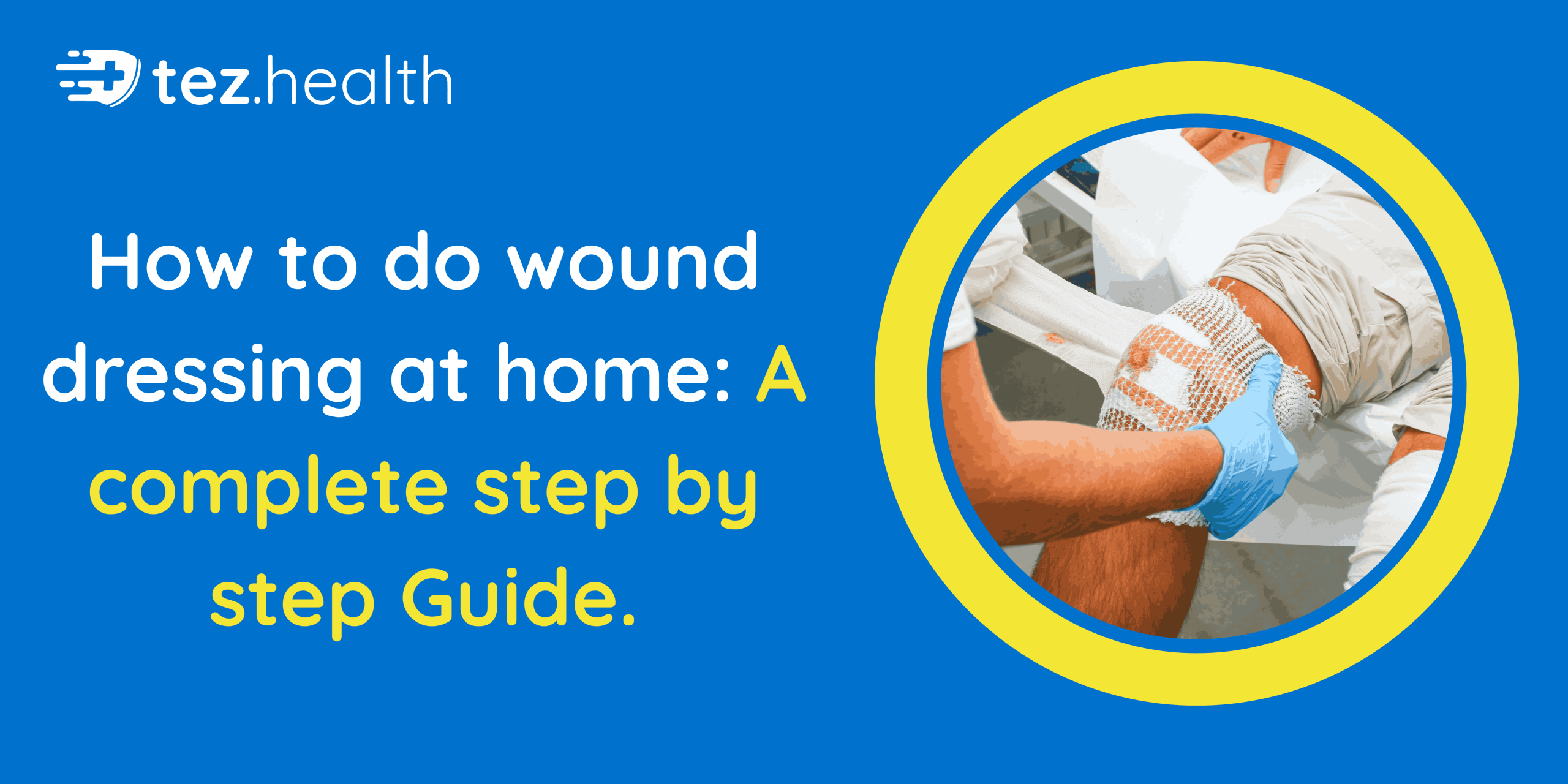 How to Do Wound Dressing at Home.