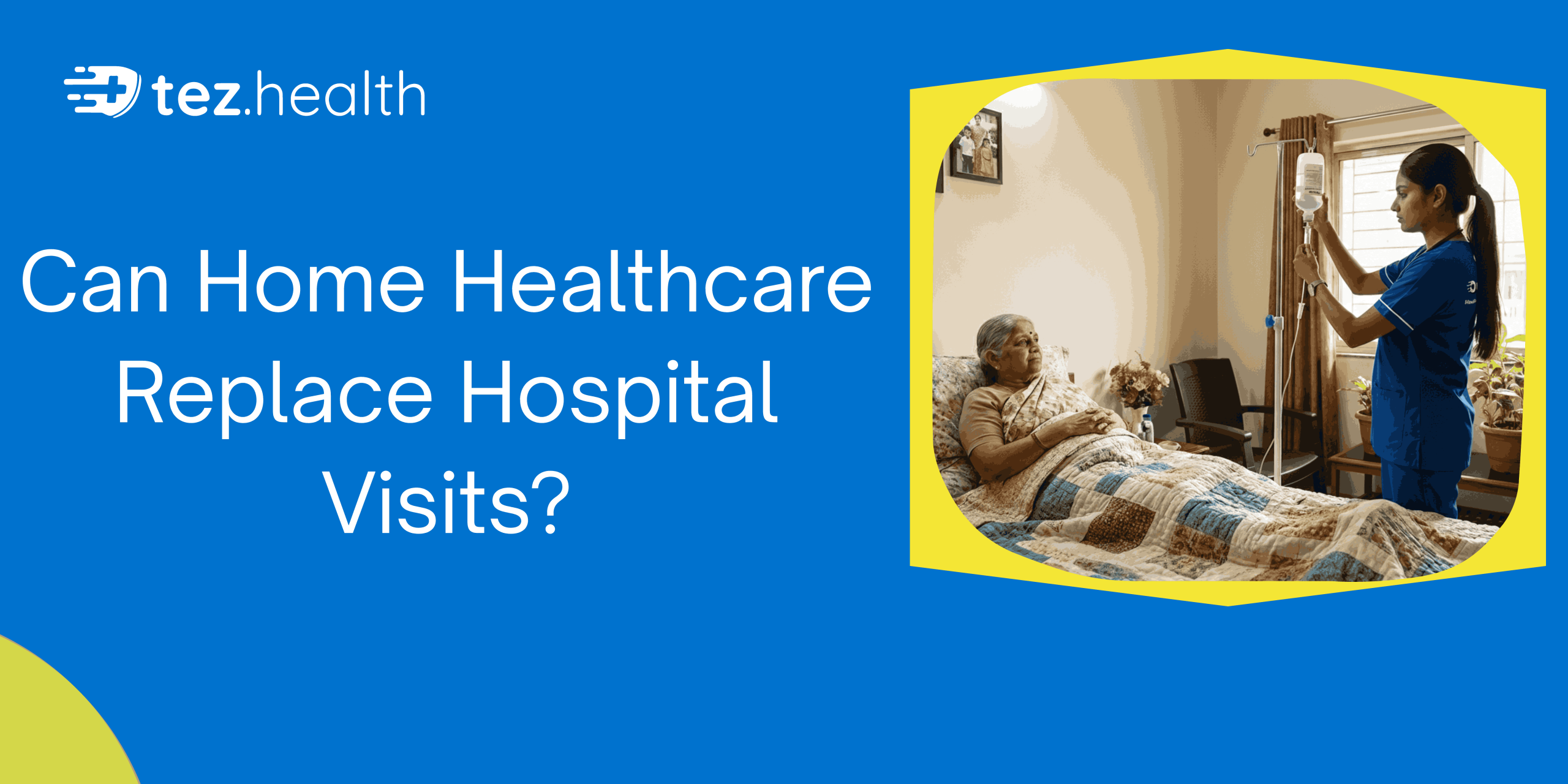 Can Home Healthcare Replace Hospital Visits?