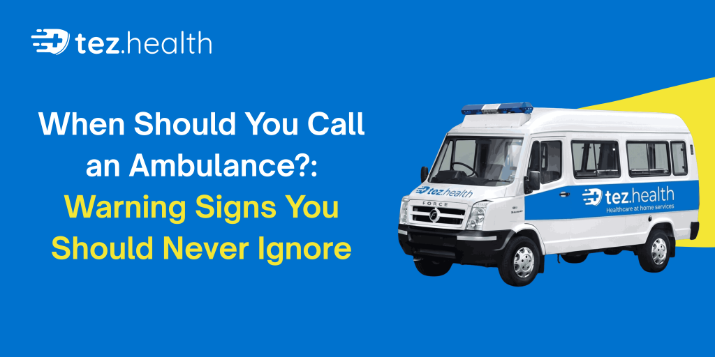 When Should You Call an Ambulance? Warning Signs You Should Never Ignore