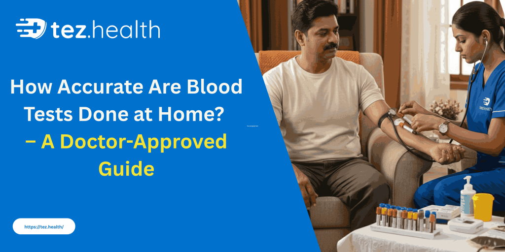 How Accurate Are Blood Tests Done at Home? – A Doctor-Approved Guide