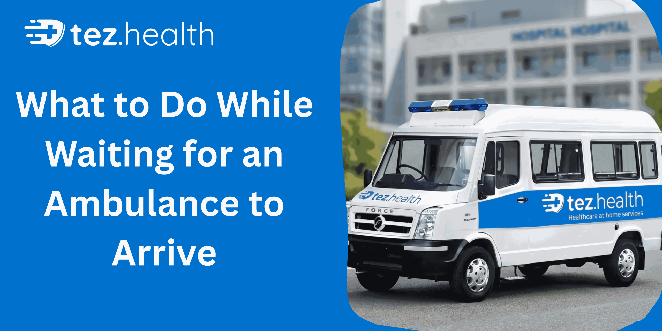 What to Do While Waiting for an Ambulance to Arrive