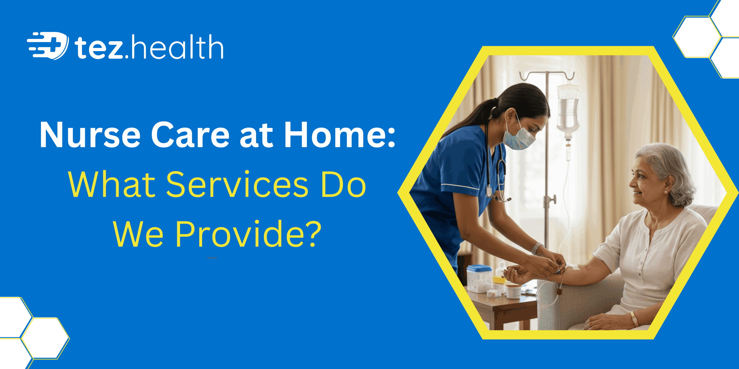 Nurse Care at Home: What Services Do We Provide?