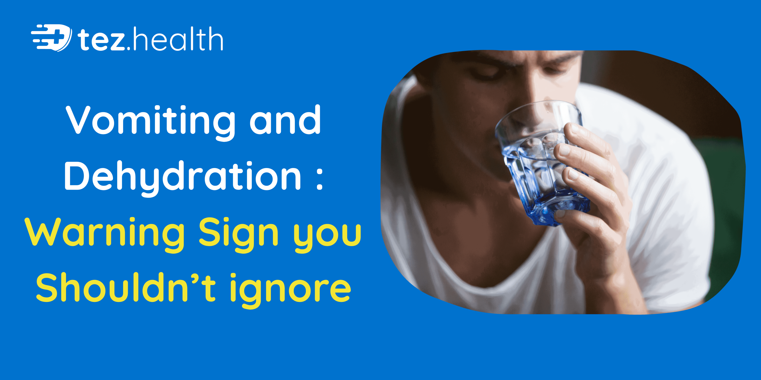 Vomiting and Dehydration: Warning Signs You Shouldn’t Ignore