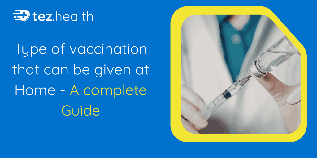 Types of Vaccinations That Can Be Given at Home – A Complete Guid