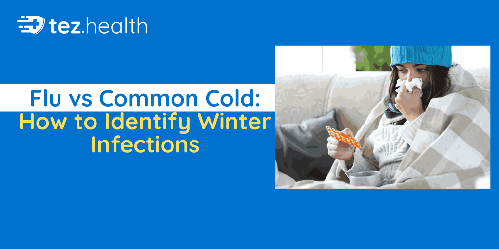 Flu vs Common Cold: How to Identify Winter Infections