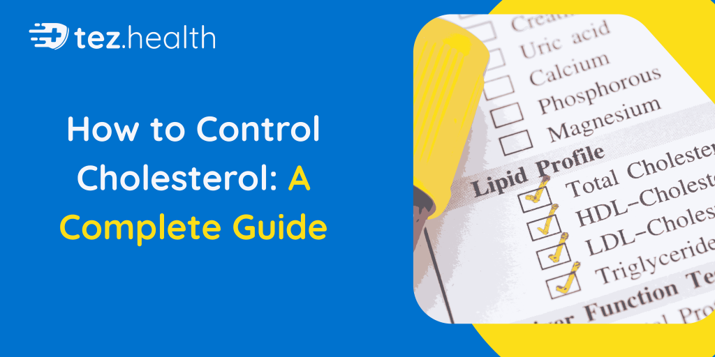 How to Control Cholesterol: A Complete Guide