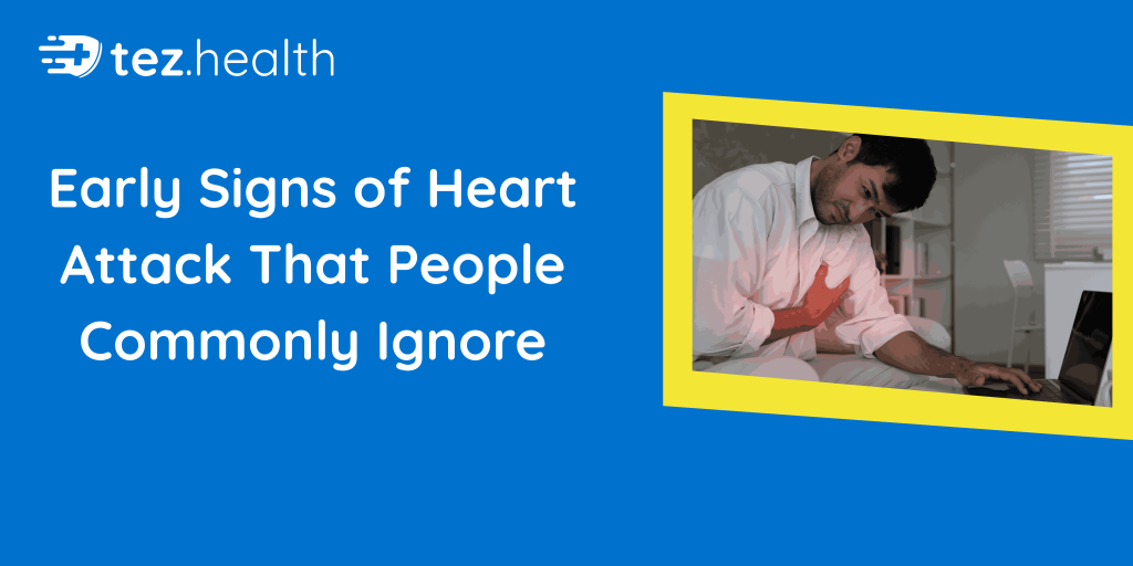 Early Signs of Heart Attack That People Commonly Ignore