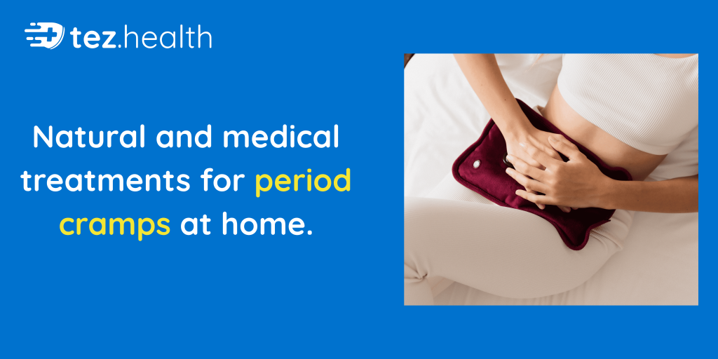 Natural and Medical Treatments for Period Cramps at Home