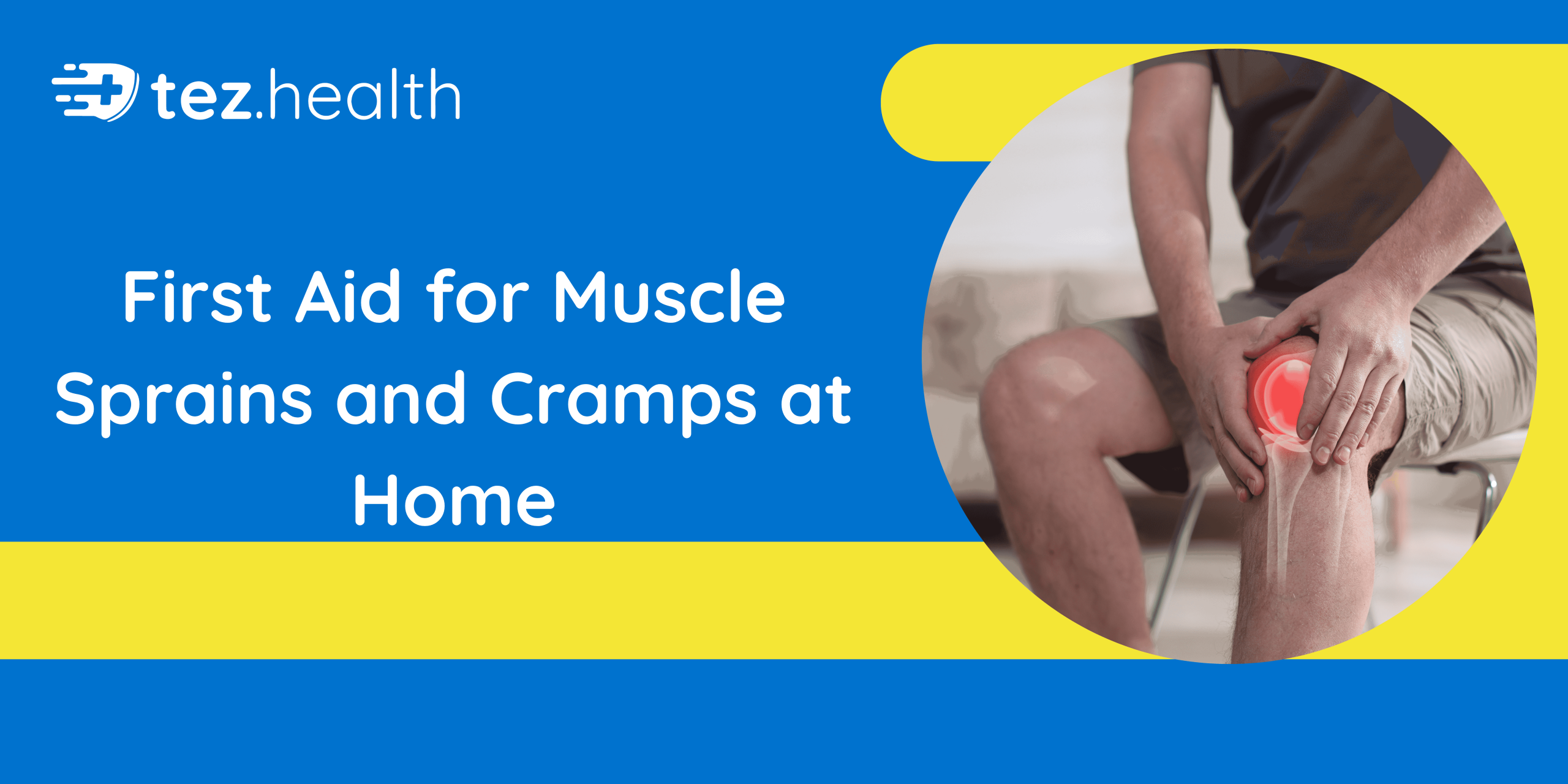First Aid for Muscle Sprains and Cramps at Home