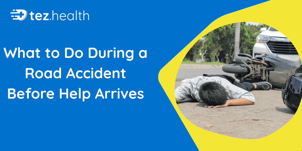 What to Do During a Road Accident Before Help Arrives