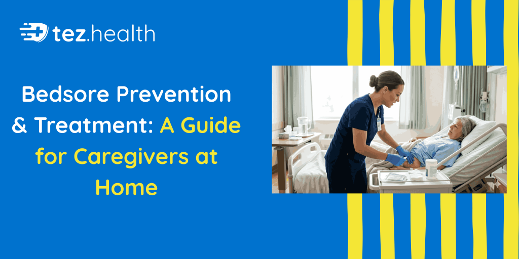 Bedsore Prevention & Treatment: A Guide for Caregivers at Home