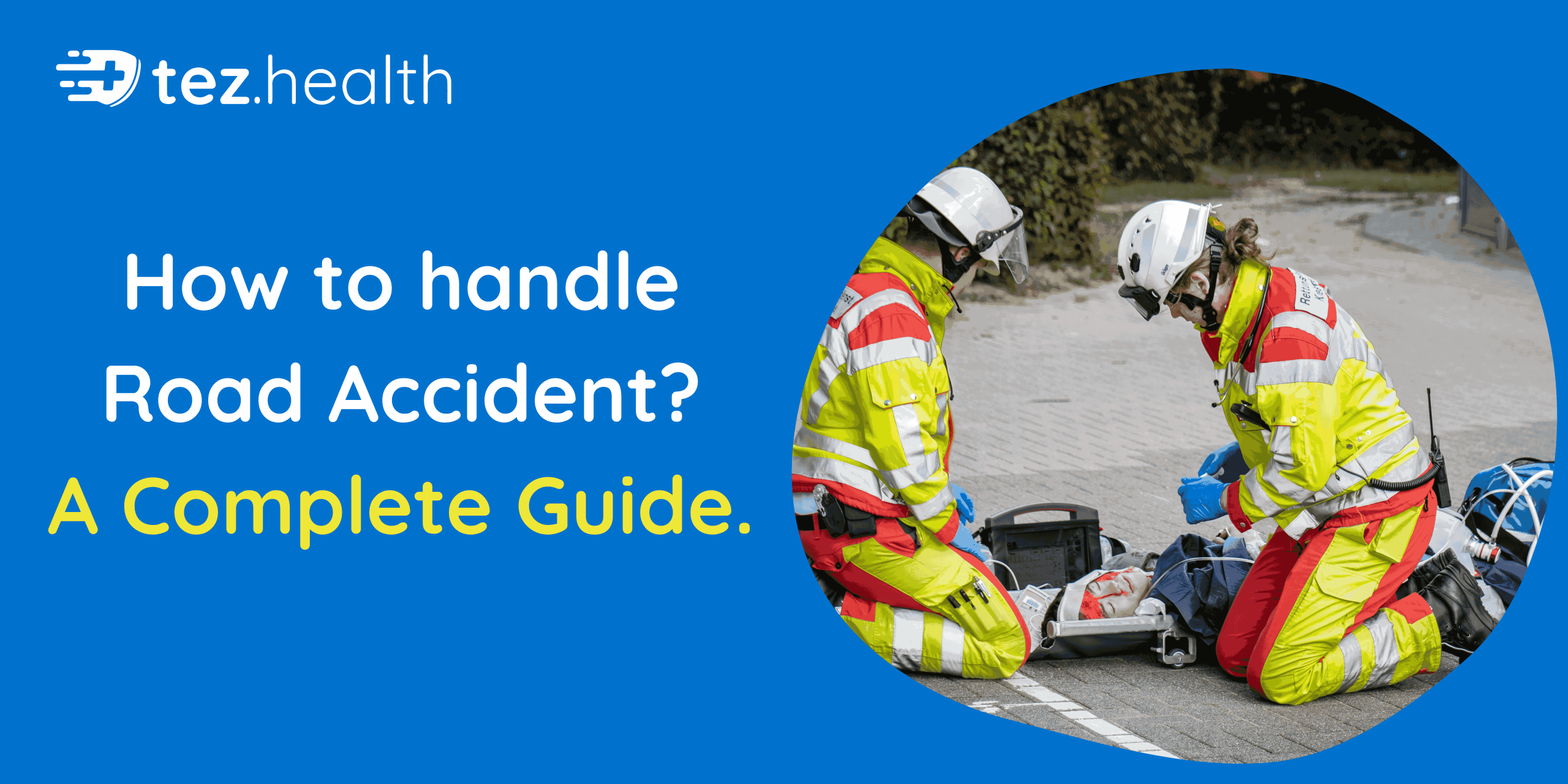 How to Handle Road Accidents? – A Comprehensive Guide