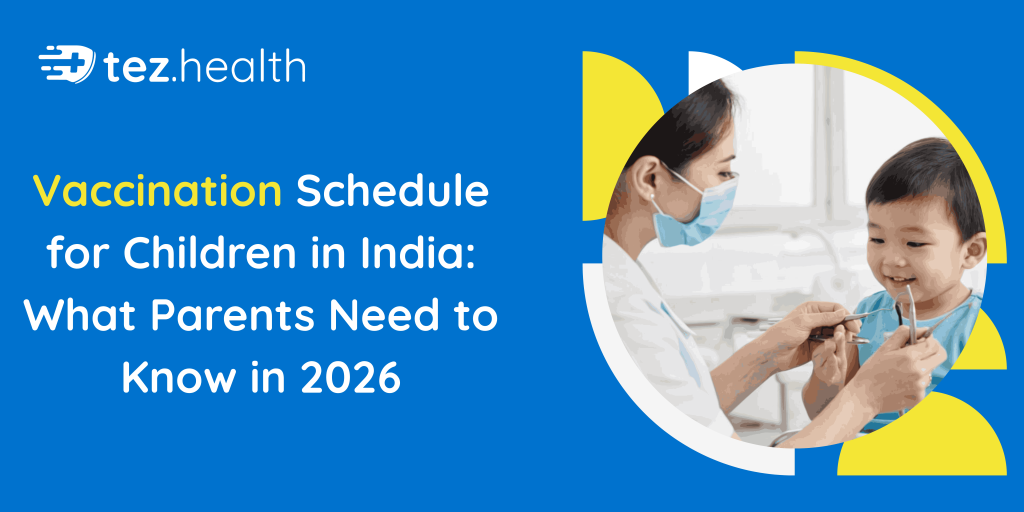 Vaccination Schedule for Children in India: What Parents Need to Know in 2026