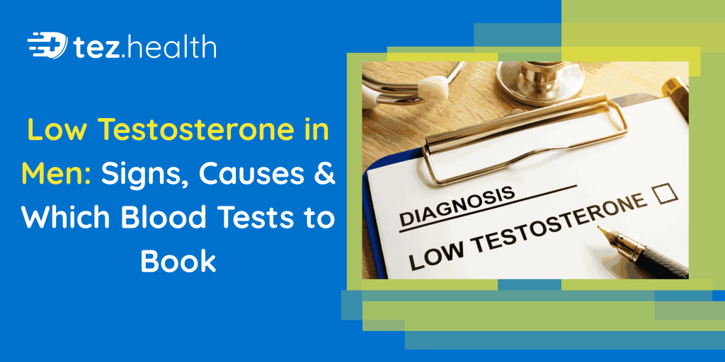 Low Testosterone in Men: Signs, Causes & Which Blood Tests to Book