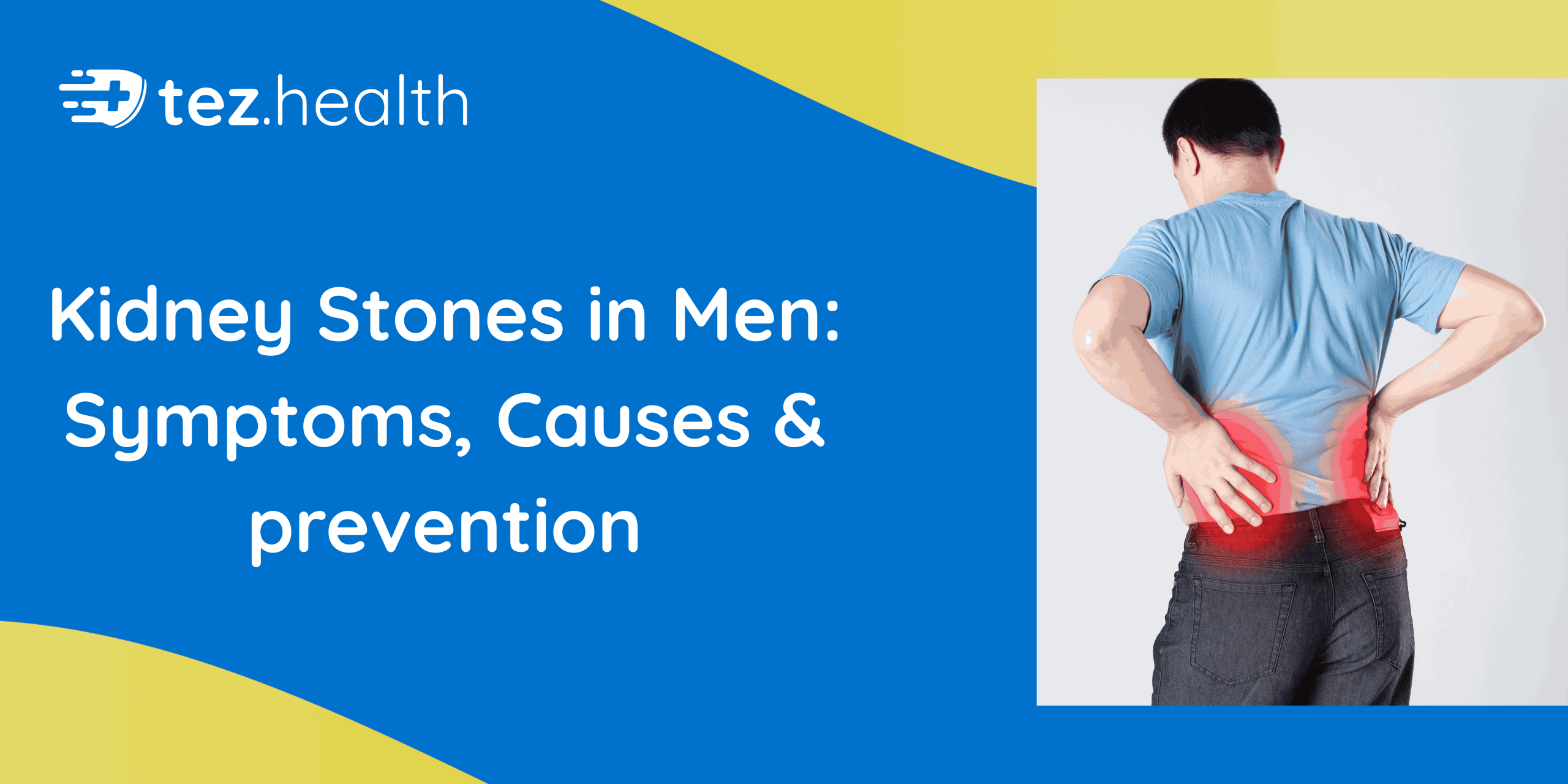 Kidney Stones in Men: Symptoms, Causes & Prevention
