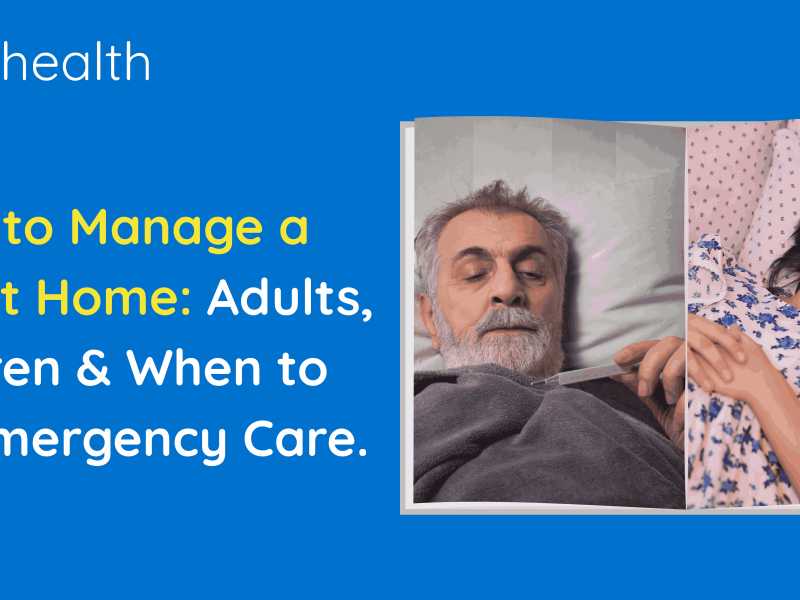 How to Manage a Fever at Home: Adults, Children & When to Seek Emergency Care