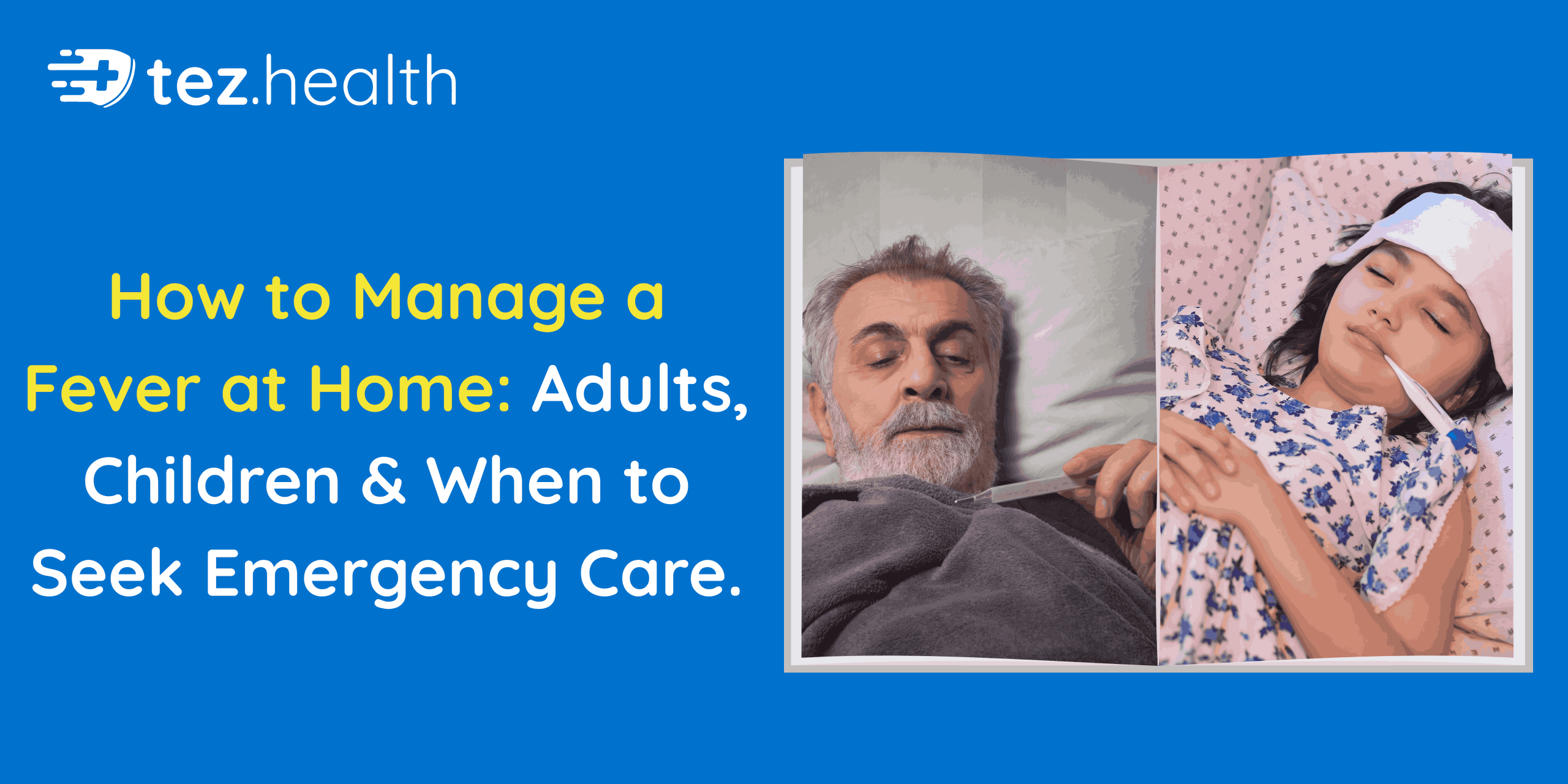 How to Manage a Fever at Home: Adults, Children & When to Seek Emergency Care