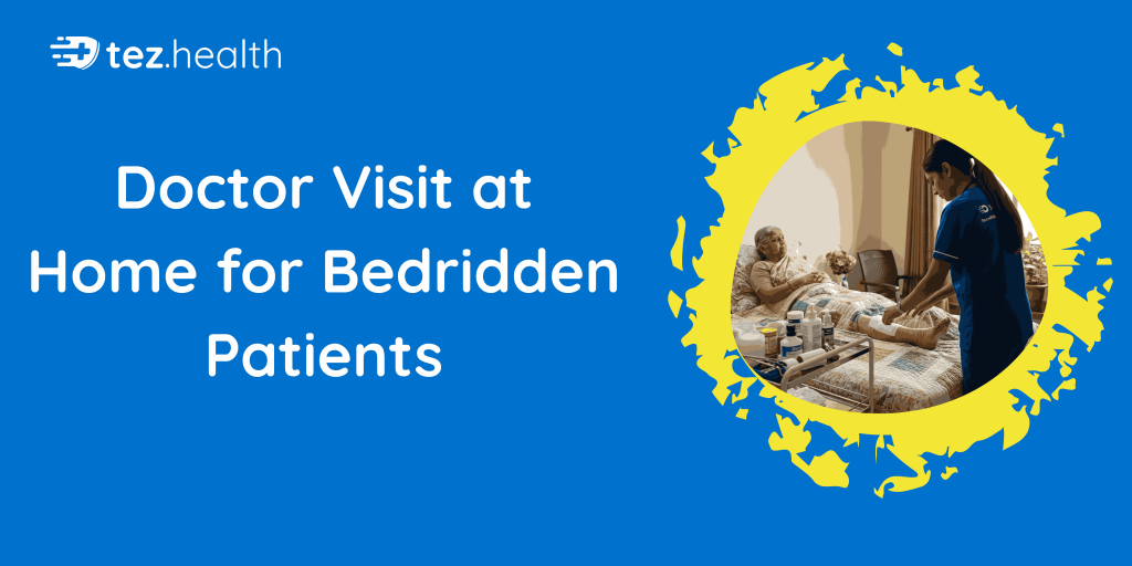 Doctor Visit at Home for Bedridden Patients