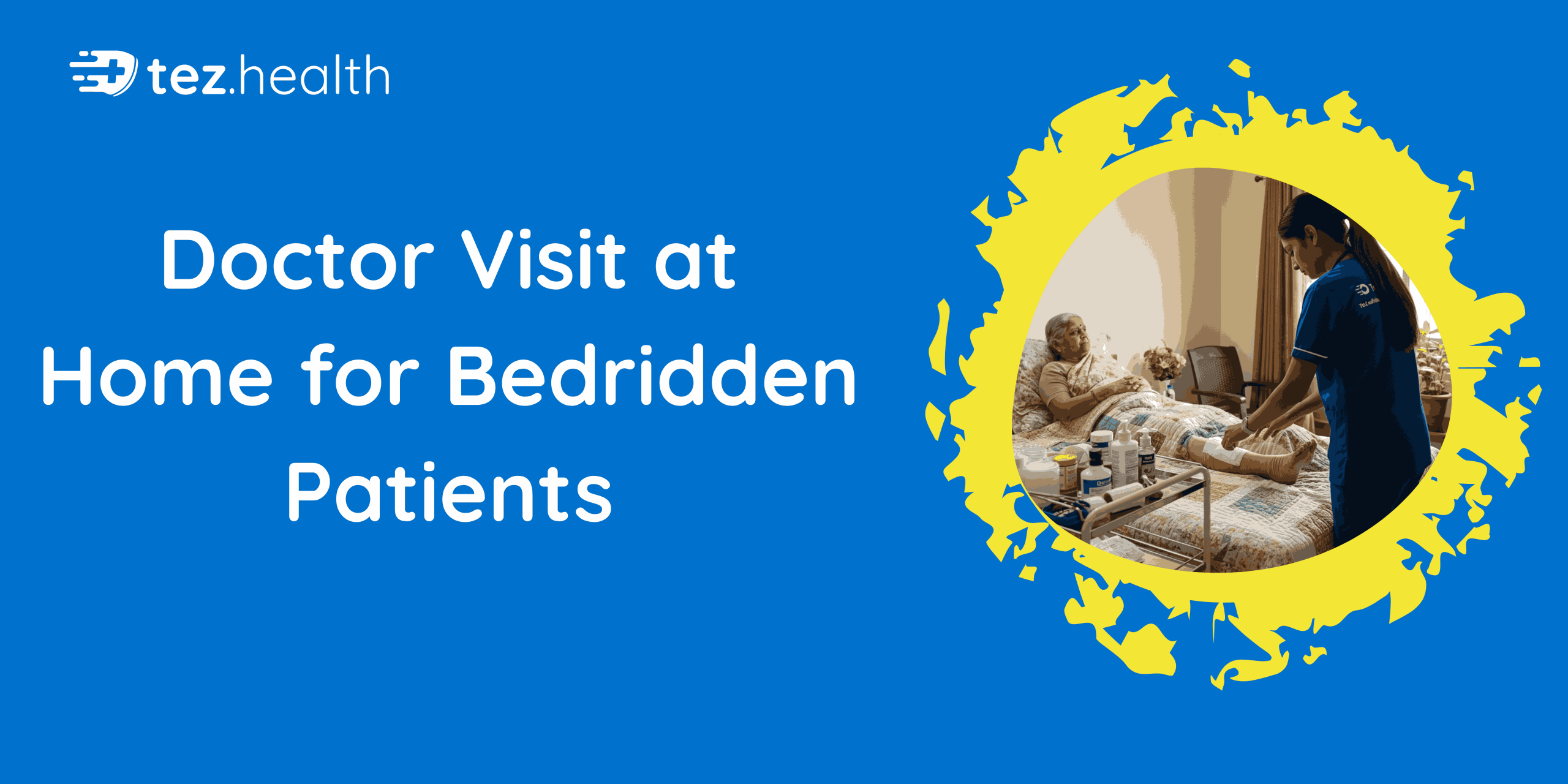 Doctor Visit at Home for Bedridden Patients