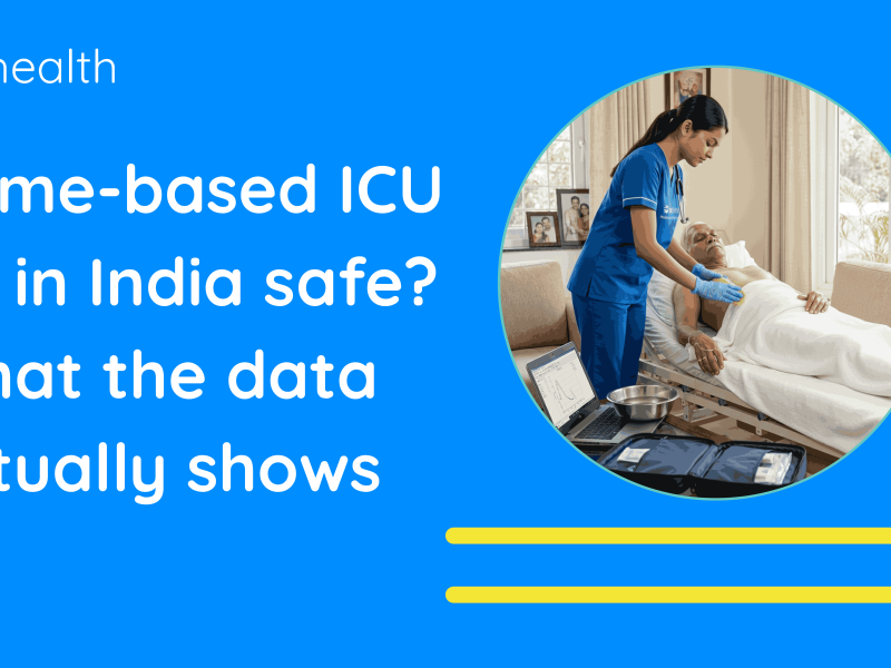 Is home-based ICU care in India safe? What the data actually shows