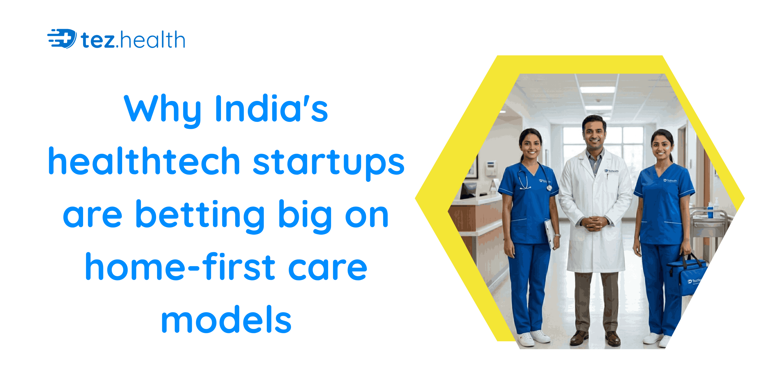 Why India's healthtech startups are betting big on home-first care models