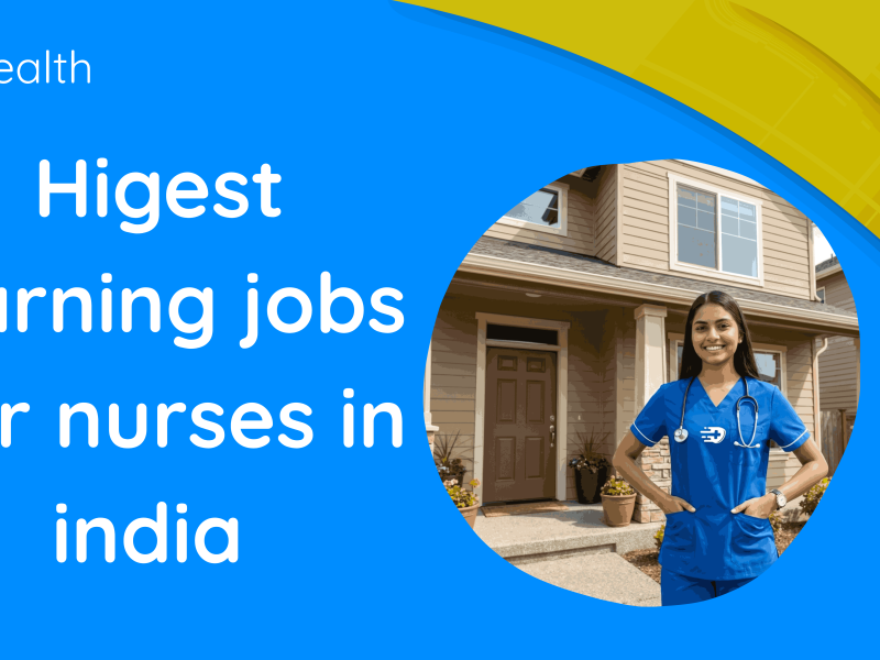 Higest earning jobs for nurses in india