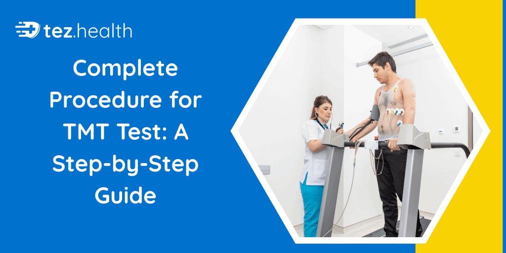 Complete Procedure for TMT Test: A Step-by-Step Guide