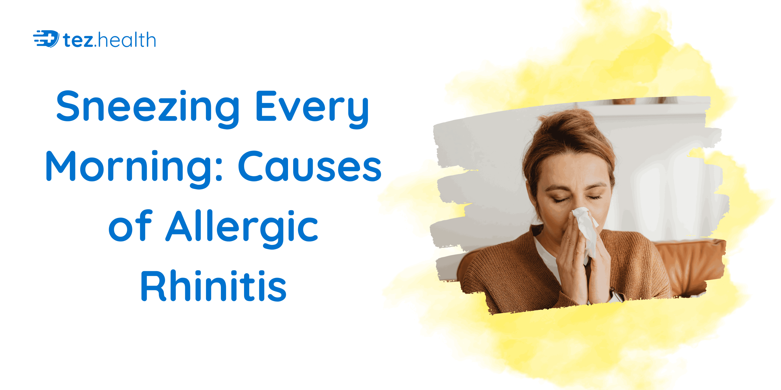 Sneezing Every Morning: Causes of Allergic Rhinitis