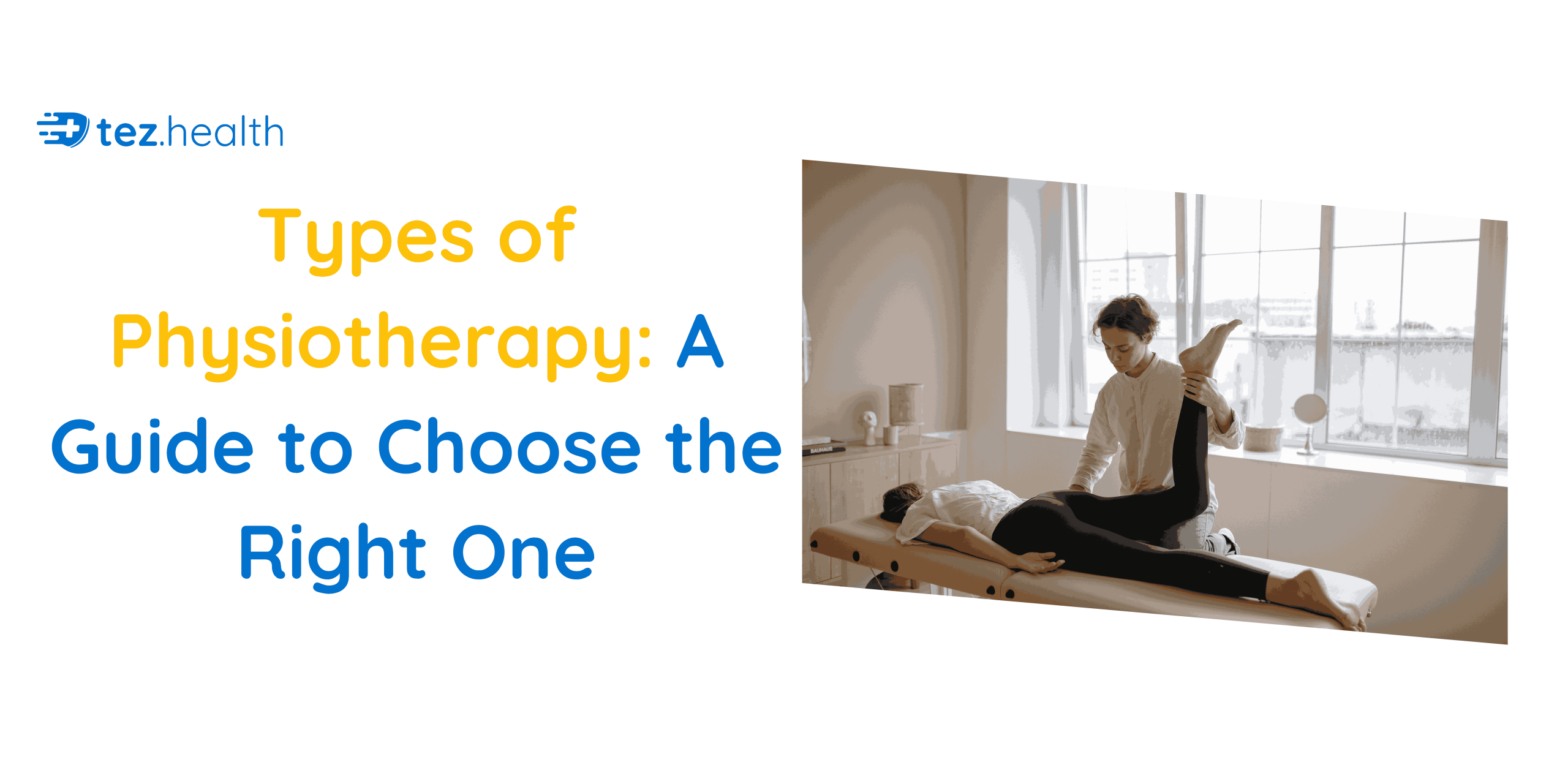 Types of Physiotherapy: A Guide to Choose the Right One