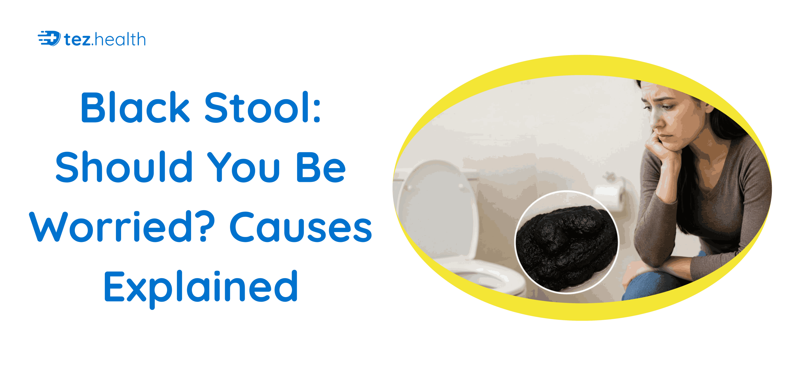 Black Stool: Should You Be Worried? Causes Explained